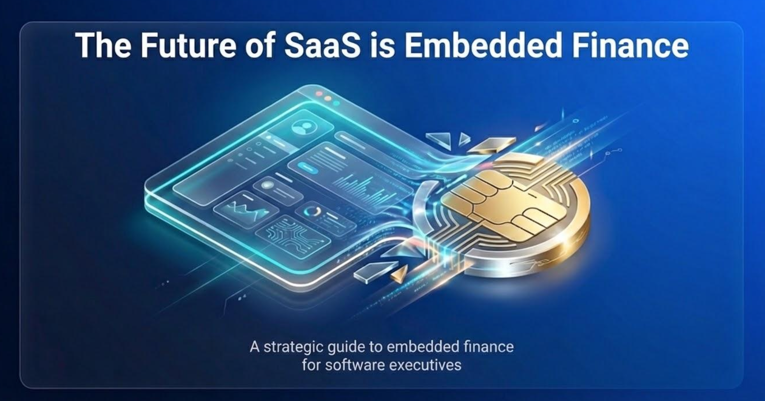 Strategic Guide to Embedded Finance for SaaS Companies